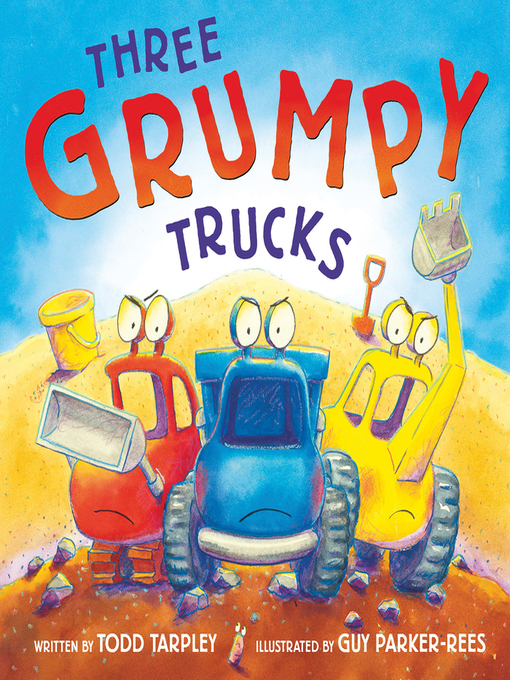 Title details for Three Grumpy Trucks by Todd Tarpley - Wait list